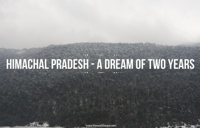 Himachal Pradesh - A Dream Of Two Years