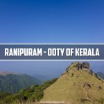 Ranipuram - Ooty of Kerala